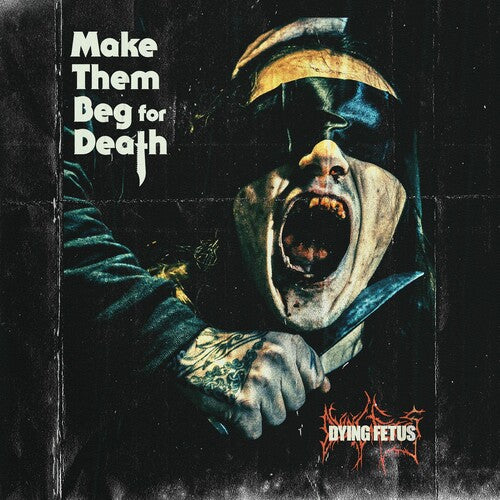 Dying Fetus - Make Them Beg For Death [Sea Blue]