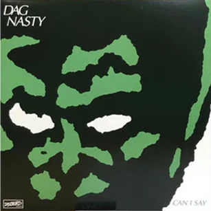 DAG NASTY - Can I Say