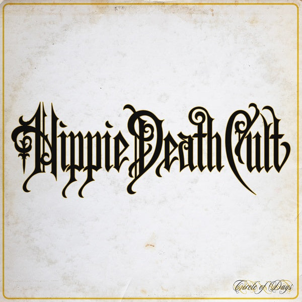HIPPIE DEATH CULT - Circle of Days