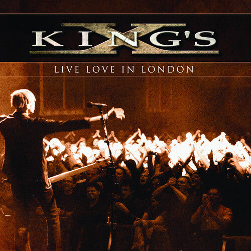 King's X - Live Love in London