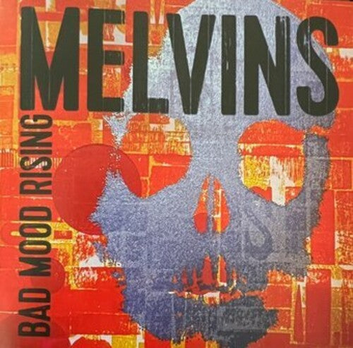 MELVINS - Bad Mood Rising