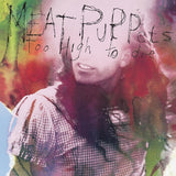 Meat Puppets - Too High To Die [Neon Jazzberry]