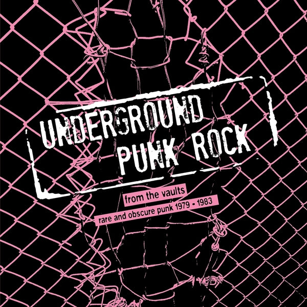 Various Artists - Underground Punk Rock: From The Vaults (Rare And Obscure Punk 1979-1983)