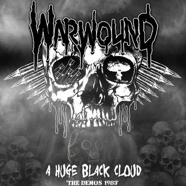 WARWOUND - A Huge Black Cloud (The Demo's 1983)